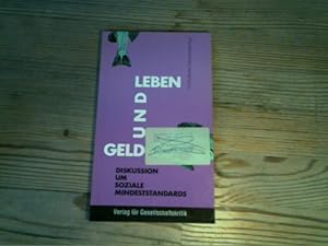 Bild des Verkufers fr Geld und Leben. Diskussion um soziale Mindeststandards. Aufrisse-Buch, Bd. 14. zum Verkauf von Antiquariat Bookfarm