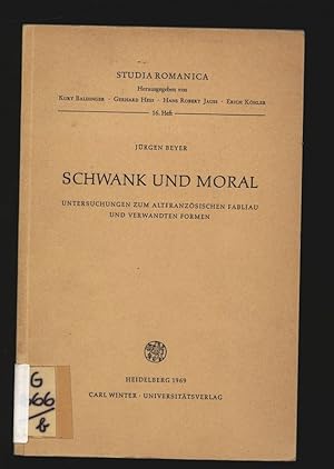 Bild des Verkufers fr Schwank und Moral. Untersuchungen zum altfranzsischen Fabliau und verwandten Formen. zum Verkauf von Antiquariat Bookfarm