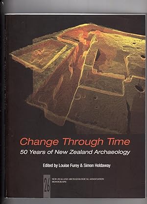 Seller image for Change Through Time 50 Years of New Zealand Archaeology for sale by Browsers Books