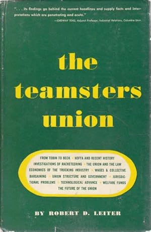 Image du vendeur pour The Teamsters Union: A Study of Its Economic Impact mis en vente par Goulds Book Arcade, Sydney