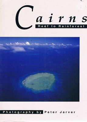 Seller image for Cairns: Reef To Rainforest for sale by Marlowes Books and Music