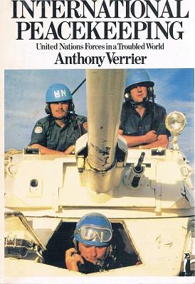 International Peacekeeping: United Nations Forces In A Troubled World.
