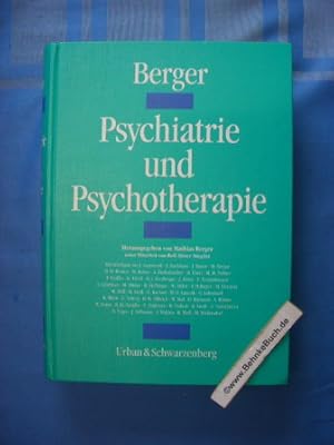 Bild des Verkufers fr Psychiatrie und Psychotherapie : mit 293 Tabellen. Berger. Hrsg. von Mathias Berger unter Mitarb. von Rolf-Dieter Stieglitz. Mit Beitr. von J. Angenendt . zum Verkauf von Antiquariat BehnkeBuch