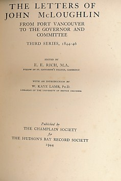 Seller image for The Letters of John McLoughlin from Fort Vancouver to the Governor and Committee. Third Series, 1844-46 for sale by Barter Books Ltd