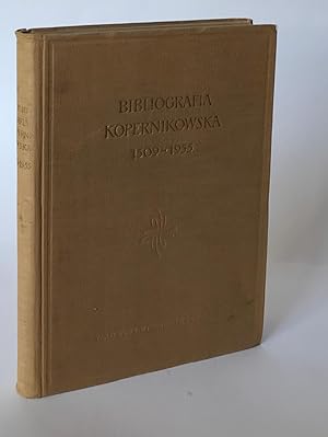 Bibliografia Kopernikowska 1509-1955. Bibliografia Kopernikowska II. 1956 - 1971