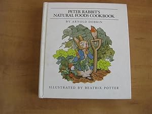 Imagen del vendedor de Peter Rabbit's Natural Foods Cookbook a la venta por By The Lake Books