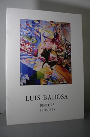 LUIS BADOSA. Pintura 1970 - 1995. Setúbal 11 de Novembro de 1995 - 21 de Janeiro de 1996 (CON AUT...