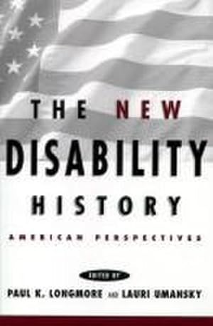 Seller image for The New Disability History: American Perspectives (History of Disability (Paperback)) : American Perspectives for sale by AHA-BUCH