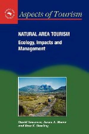Seller image for Natural Area Tourism: Ecology, Impacts and Management (Aspects of Tourism) for sale by AHA-BUCH