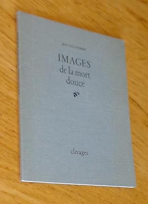 Seller image for Images de la mort douce for sale by Les Livres du Pont-Neuf