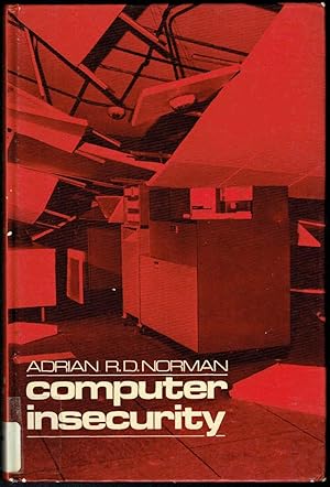 Immagine del venditore per COMPUTER INSECURITY (Computer security series) venduto da SUNSET BOOKS