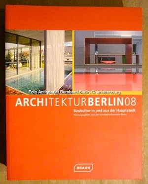 ARCHITEKTURBERLIN 08. Baukultur in und aus der Hauptstadt
