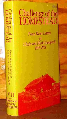 Bild des Verkufers fr CHALLENGE OF THE HOMESTEAD - PEACE RIVER LETTERS - 1919 -1924 zum Verkauf von Livres 113