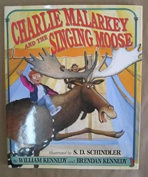 Imagen del vendedor de Charlie Malarkey and the Singing Moose [Signed & Inscribed] a la venta por Atlantic Bookshop