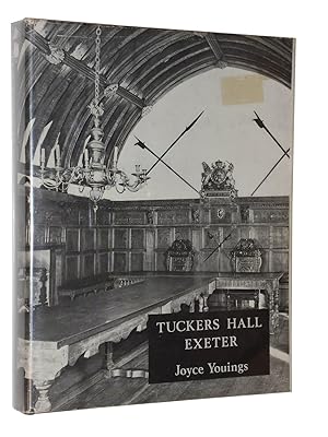 Immagine del venditore per Tuckers Hall Exeter: The History of a Provincial City Company Through Five Centuries venduto da Bowman Books