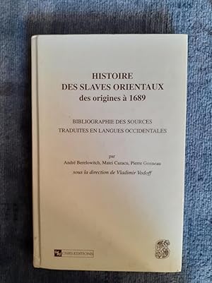 Imagen del vendedor de HISTOIRE DES SLAVES ORIENTAUX DES ORIGINES A 1689. Bibliographie des sources traduites en langues occidentales. Sous la direction de Vladimir Vodoff. a la venta por Librairie Sainte-Marie