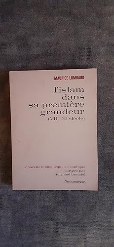 Imagen del vendedor de L ISLAM DANS SA PREMIERE GRANDEUR. (VIIIme -XIme sicle). a la venta por Librairie Sainte-Marie