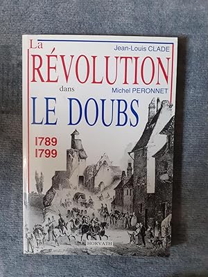Seller image for LA REVOLUTION DANS LE DEPARTEMENT DU DOUBS. 1789-1799. for sale by Librairie Sainte-Marie
