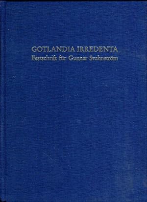 Bild des Verkufers fr Gotlandia Irredenta, Festschrift fr Gunnar Svahnstrm zu seinem 75. Geburtstag zum Verkauf von Bcher & Meehr
