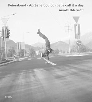 Image du vendeur pour Arnold Odermatt: Feierabend Aprs le boulot After Work (Hardcover) mis en vente par Grand Eagle Retail