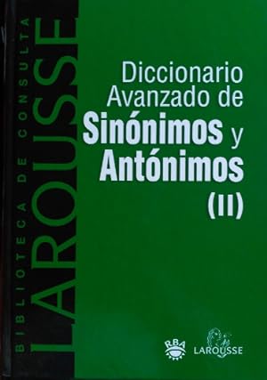 DICCIONARIO AVANZADO DE SINONIMOS Y ANTONIMOS (II).