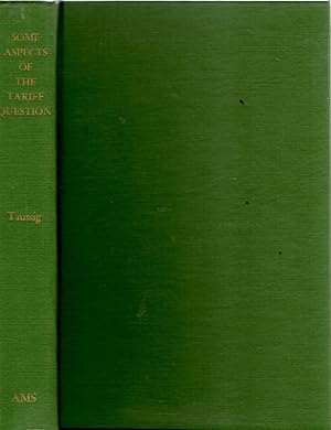 Bild des Verkufers fr Some Aspects of the Tariff Question: An Examination of the Development of American Industries Under Protection zum Verkauf von Book Booth