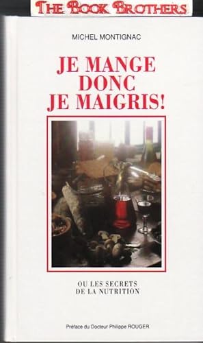 Immagine del venditore per Je Mange Donc Je Maigris,Ou Les Secrets De La Nutrition venduto da THE BOOK BROTHERS
