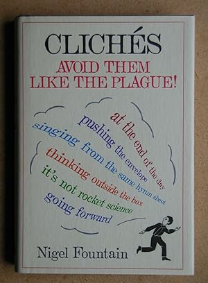 Immagine del venditore per Cliches Avoid Them Like The Plague. venduto da N. G. Lawrie Books