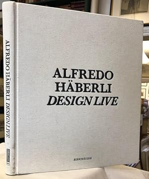 Seller image for Alfredo Haberli Design Live for sale by Foster Books - Stephen Foster - ABA, ILAB, & PBFA