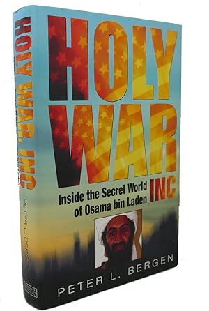 Immagine del venditore per HOLY WAR, INC. : Inside the Secret World of Osama Bin Laden venduto da Rare Book Cellar