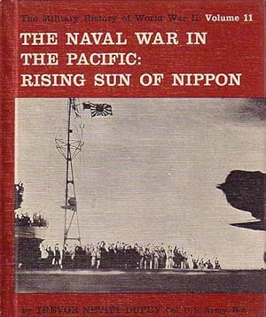 Image du vendeur pour THE NAVAL WAR IN THE PACIFIC: THE RISING SUN OF NIPPON mis en vente par Jean-Louis Boglio Maritime Books