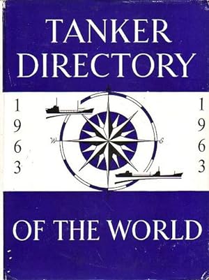 Seller image for TANKER DIRECTORY OF THE WORLD 1963 for sale by Jean-Louis Boglio Maritime Books