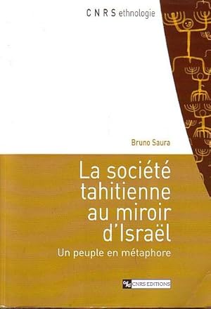 Seller image for LA SOCIETE TAHITIENNE AU MIROIR D'ISRAEL. Un peuple en mtaphore for sale by Jean-Louis Boglio Maritime Books