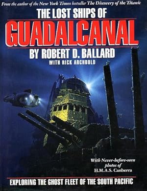 Seller image for THE LOST SHIPS OF GUADALCANAL for sale by Jean-Louis Boglio Maritime Books