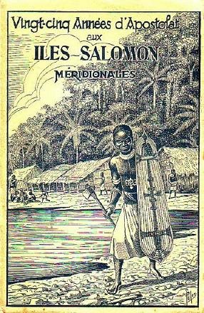 Imagen del vendedor de VINGT-CINQ ANNEES D' APOSTOLAT AUX ILES SALOMON MERIDIONALES (1898-1923) a la venta por Jean-Louis Boglio Maritime Books