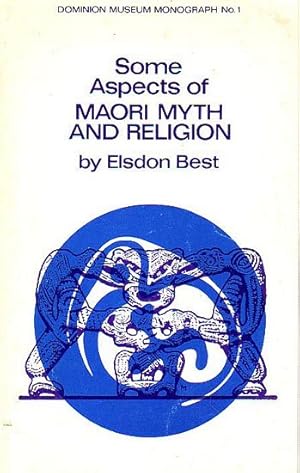 Imagen del vendedor de SOME ASPECTS OF MAORI MYTH AND RELIGION a la venta por Jean-Louis Boglio Maritime Books