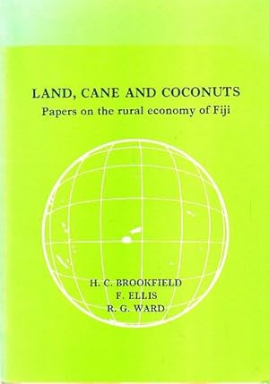 Bild des Verkufers fr LAND, CANE AND COCONUTS - Papers on the rural economy of Fiji zum Verkauf von Jean-Louis Boglio Maritime Books