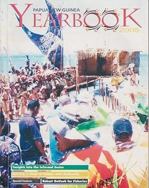 Seller image for PAPUA NEW GUINEA YEARBOOK 2005 for sale by Jean-Louis Boglio Maritime Books