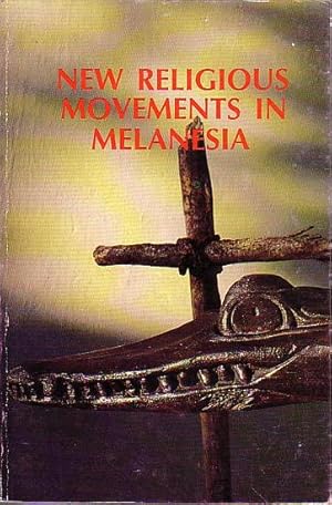 Seller image for NEW RELIGIOUS MOVEMENTS IN MELANESIA for sale by Jean-Louis Boglio Maritime Books