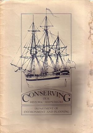 Image du vendeur pour CONSERVING OUR HISTORIC SHIPWRECKS mis en vente par Jean-Louis Boglio Maritime Books