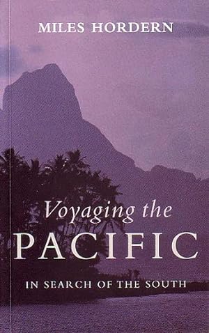 Seller image for VOYAGING THE PACIFIC: In Search of the South for sale by Jean-Louis Boglio Maritime Books