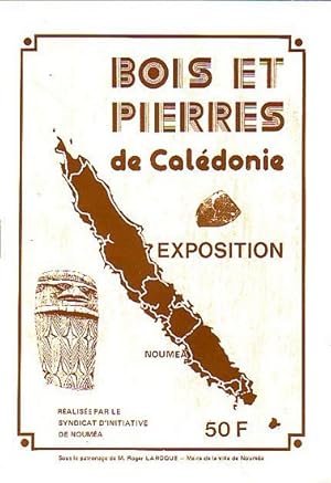 Seller image for EXPOSITION - BOIS ET PIERRES DE CALEDONIE for sale by Jean-Louis Boglio Maritime Books