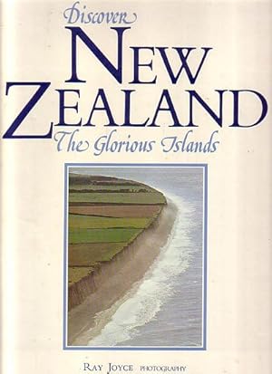 Seller image for DISCOVER NEW ZEALAND THE GLORIOUS ISLANDS for sale by Jean-Louis Boglio Maritime Books