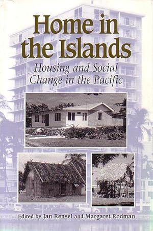 Bild des Verkufers fr HOME IN THE ISLANDS: Housing and Social Change in the Pacific zum Verkauf von Jean-Louis Boglio Maritime Books