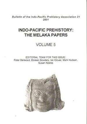 Imagen del vendedor de INDO-PACIFIC PREHISTORY: The Melaka Papers - Volume 5 a la venta por Jean-Louis Boglio Maritime Books