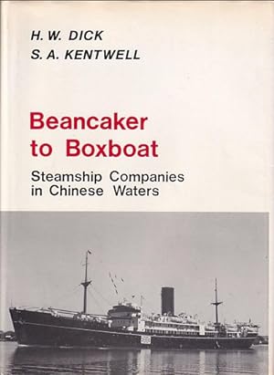 Bild des Verkufers fr BEANCAKER TO BOXBOAT - Steamship Companies in Chinese Waters zum Verkauf von Jean-Louis Boglio Maritime Books