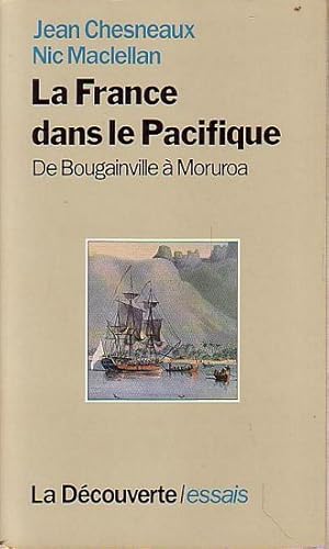 Image du vendeur pour LA FRANCE DANS LE PACIFIQUE, de Bougainville  Moruroa mis en vente par Jean-Louis Boglio Maritime Books