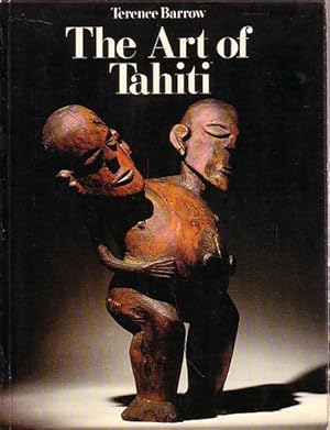 Seller image for THE ART OF TAHITI and the neighbouring Society, Austral and Cook Islands for sale by Jean-Louis Boglio Maritime Books