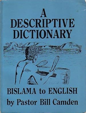 Imagen del vendedor de A DESCRIPTIVE DICTIONARY, Bislama to English a la venta por Jean-Louis Boglio Maritime Books
