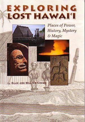Bild des Verkufers fr EXPLORING LOST HAWAI'I - Places of Power, History, Mystery & Magic zum Verkauf von Jean-Louis Boglio Maritime Books